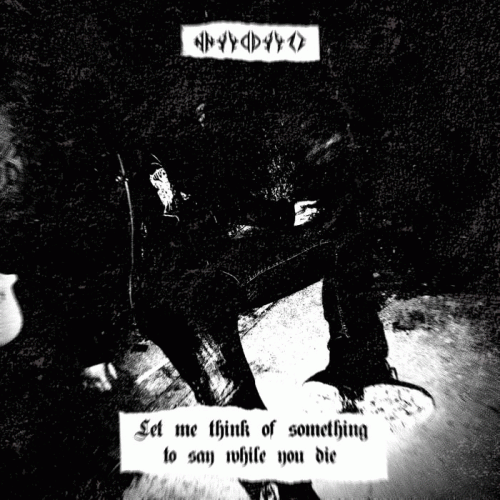 Nyöyz : Demo I : Let Me Think of Something to Say While You Die